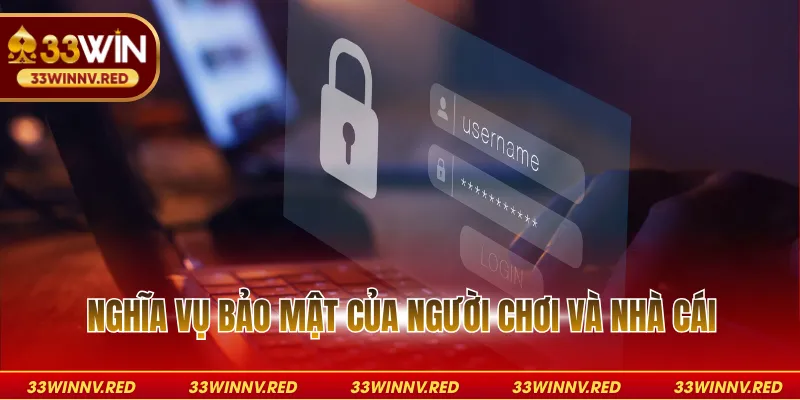 Nghĩa vụ bảo mật của người chơi và nhà cái